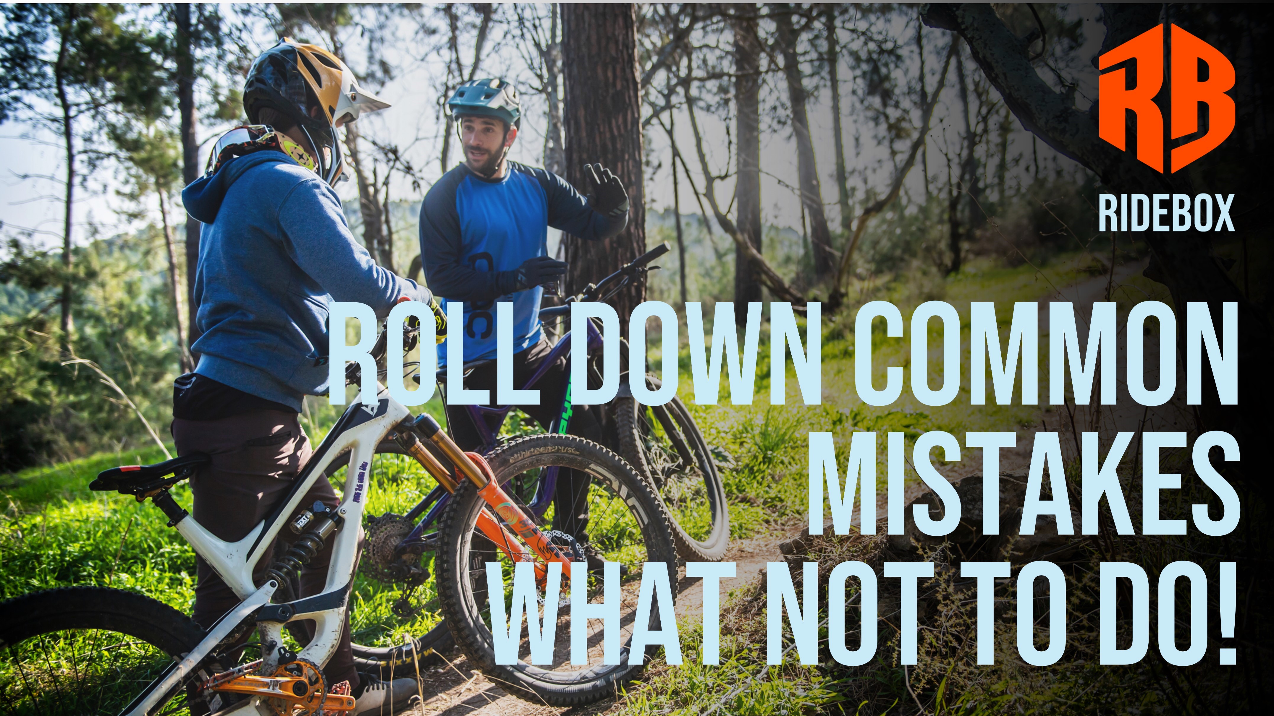 MTB tips and techniques: common errors on roll downs